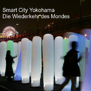 Smart City Yokohama Die Wiederkehr des Mondes