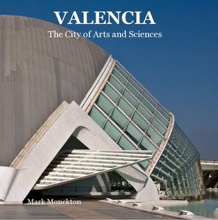 VALENCIA The City of Arts and Sciences