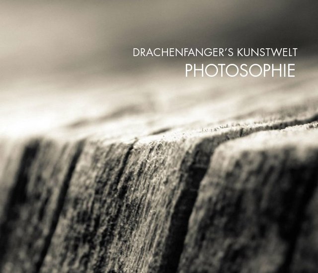 Drachenfangers Kunstwelt Photosophie