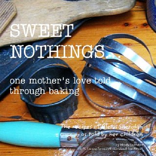 Sweet Nothings...one mother's love told through baking
