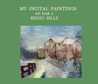MY DIGITAL PAINTINGS Art book 5 RENZO BILLE