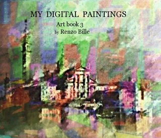 MY DIGITAL PAINTINGS Art book 3 by Renzo Bille