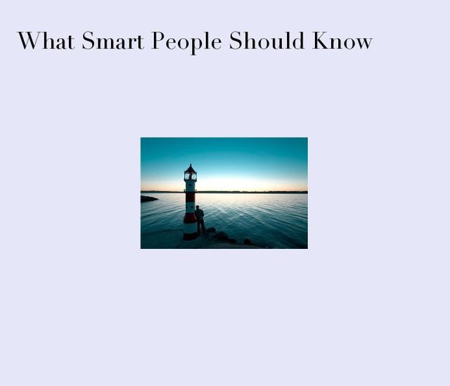 What Smart People Should Know