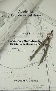 Academia Escuderos del Reino Nivel 3 La Visión y Su Estructura Ministerio de Casas de Paz