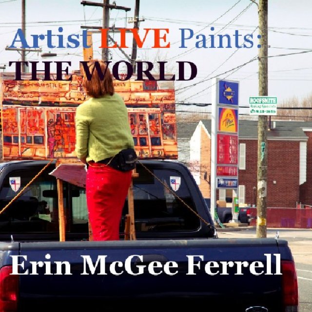Artist LIVE Paints: THE WORLD Erin McGee Ferrell