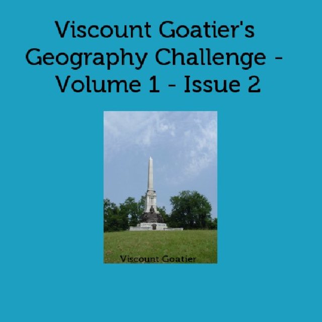 Viscount Goatier's Geography Challenge - Volume 1 - Issue 2