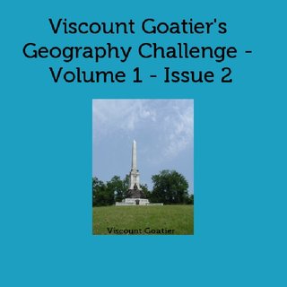 Viscount Goatier's Geography Challenge - Volume 1 - Issue 2