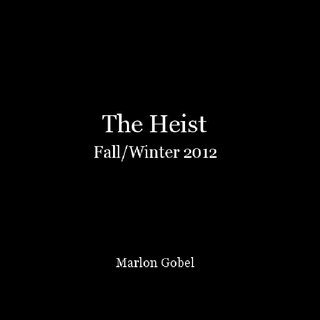"The Heist" Fall/Winter 2012
