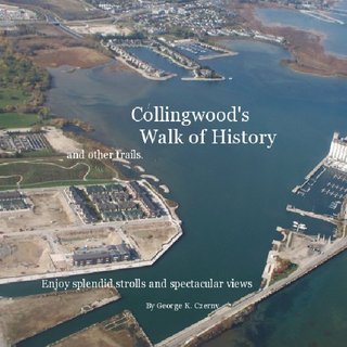 Collingwood's Walk of History and other trails.