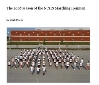 The 2007 season of the NCHS Marching Ironmen