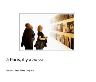 à Paris, il y a aussi ...