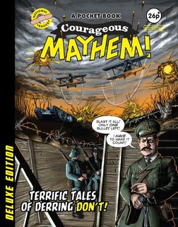 COURAGEOUS MAYHEM!