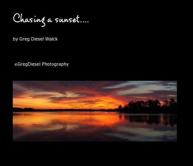 Chasing a sunset....
