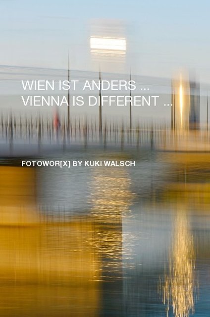 WIEN IST ANDERS ... VIENNA IS DIFFERENT ...