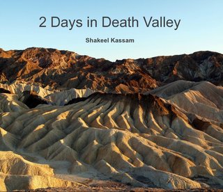 2 Days in Death Valley Shakeel Kassam