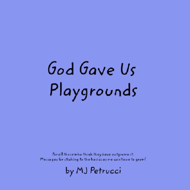 God Gave Us Playgrounds