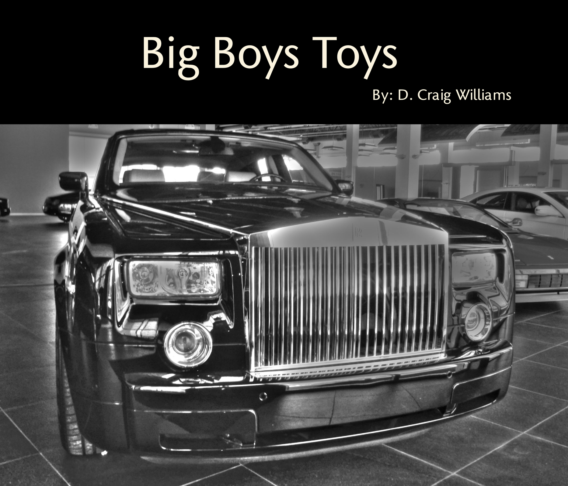 Big Boys Toys Ebook by By Dean C. Williams Blurb Books