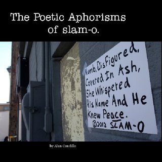 The Poetic Aphorisms of slam-o.