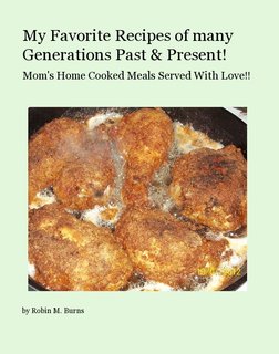 My Favorite Recipes of many Generations Past & Present!