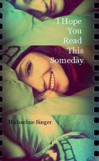 I Hope You Read This Someday