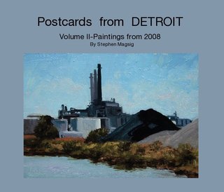 Postcards from DETROIT Volume II-Paintings from 2008 By Stephen Magsig