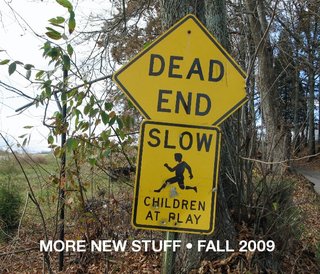 MORE NEW STUFF • FALL 2009