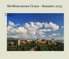 Mediterranean Cruise - Summer 2013 - Voyages ebook