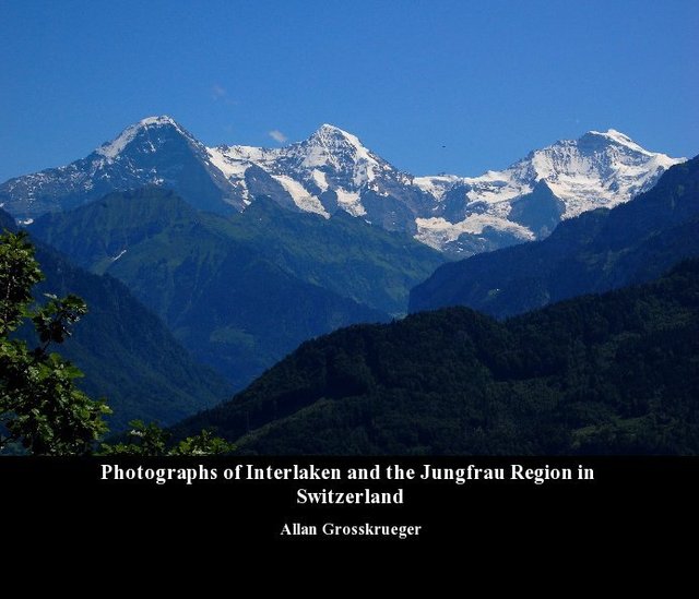 Photographs of Interlaken and the Jungfrau Region in Switzerland