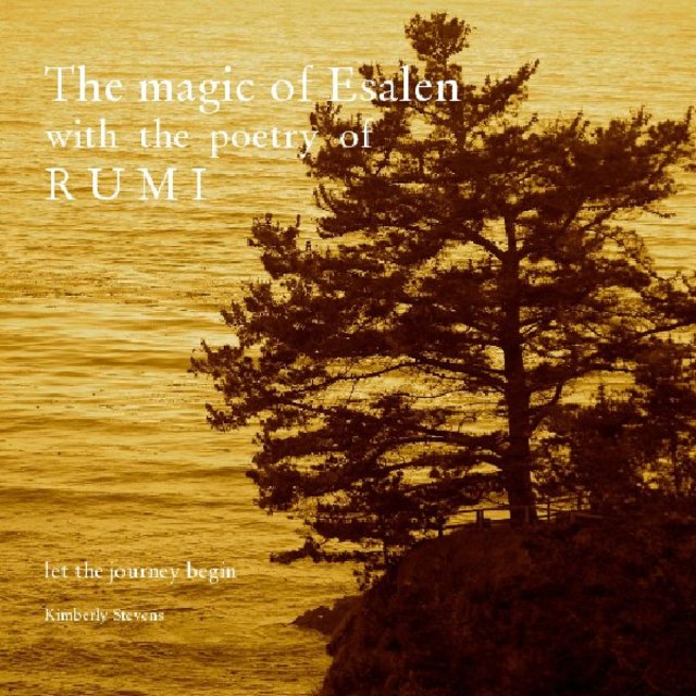 The magic of Esalen with the poetry of R U M I