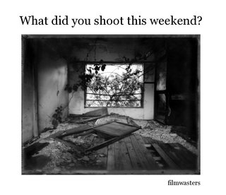 What did you shoot this weekend?