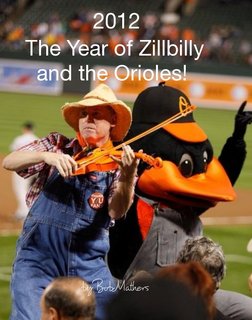 2012! The Year of Zillbilly and the Orioles!