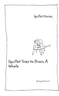 Squillet Stories: Squillet Tries to Drain A Whale