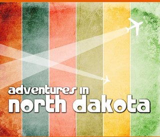 Adventures in North Dakota