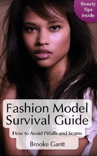 Fashion Model Survival Guide - Beauty Tips Included