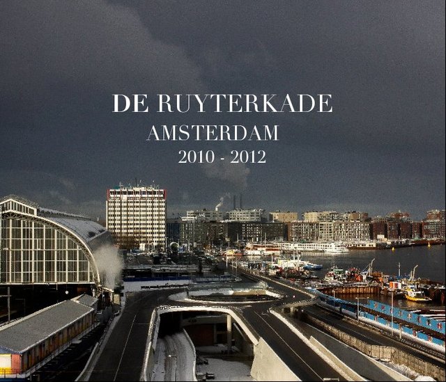 DE RUIJTERKADE AMSTERDAM 2010 2012 Blurb Books DE RUIJTERKADE AMSTERDAM 2010 2012 Blurb Books