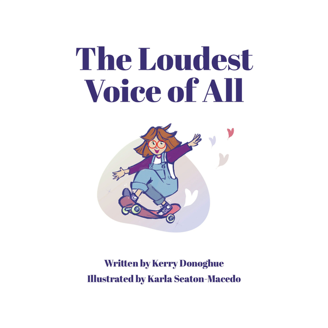 The Loudest Voice of All Ebook by Kerry Donoghue, Karla Seaton M ...