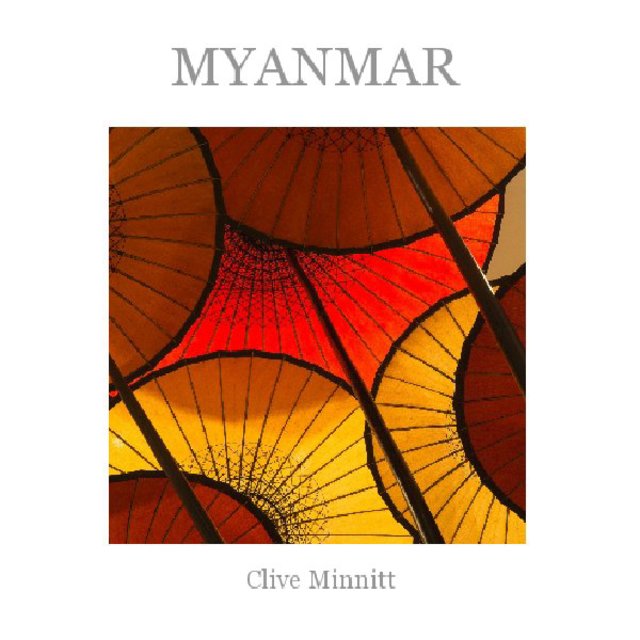 MYANMAR Ebook by Clive Minnitt Blurb Books
