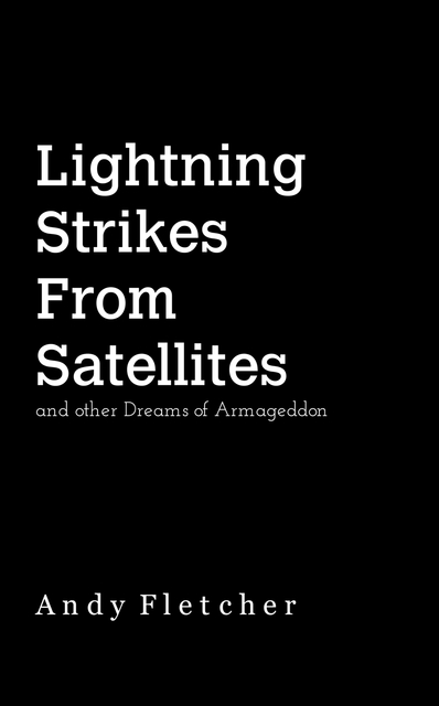 Lightning Strikes From Satellites and other Dreams of Armageddon