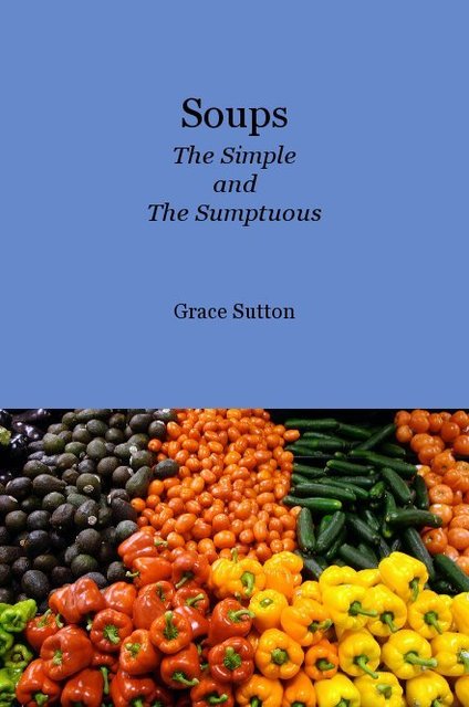 Soups The Simple and The Sumptuous