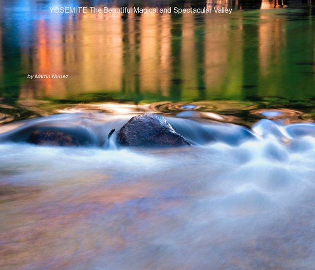 YOSEMITE The Beautiful Magical and Spectacular Valley