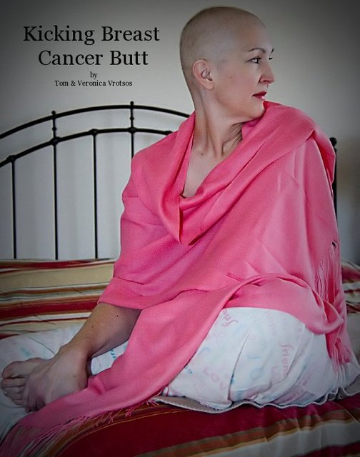 Kicking Breast Cancer Butt by Tom & Veronica Vrotsos