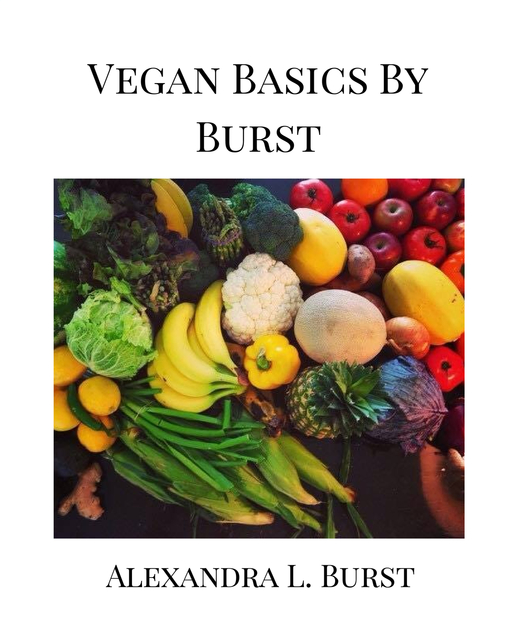 Vegan Basics by Burst Ebook by Alexandra L. Burst Blurb Books