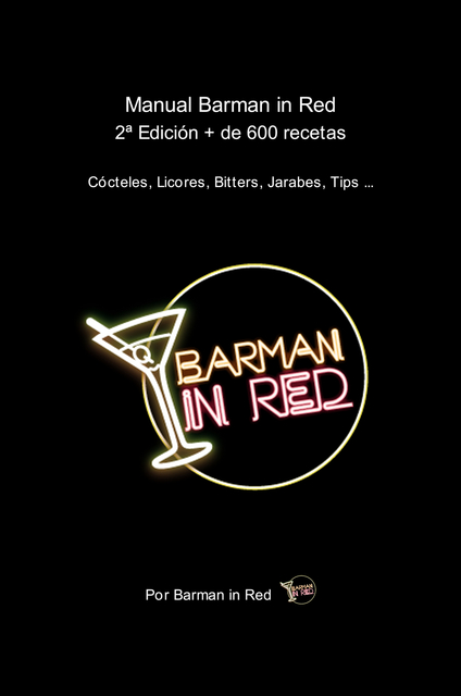Manual Barman in Red
2ª Edición + de 600 recetas