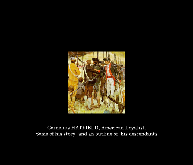 Cornelius HATFIELD, American Loyalist.