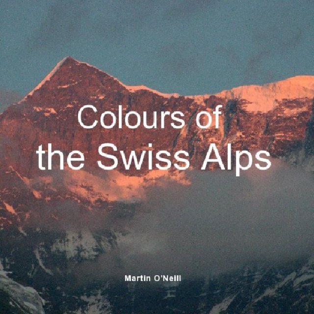 Colours of the Swiss Alps